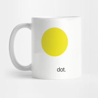 Everything starts by a dot. (Kandinsky) Mug